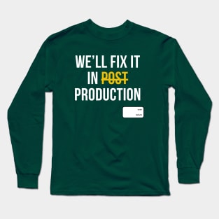 We will fix it in production Long Sleeve T-Shirt